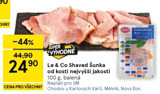 Le & Co Shaved šunka od kosti nejvyšší jakosti
