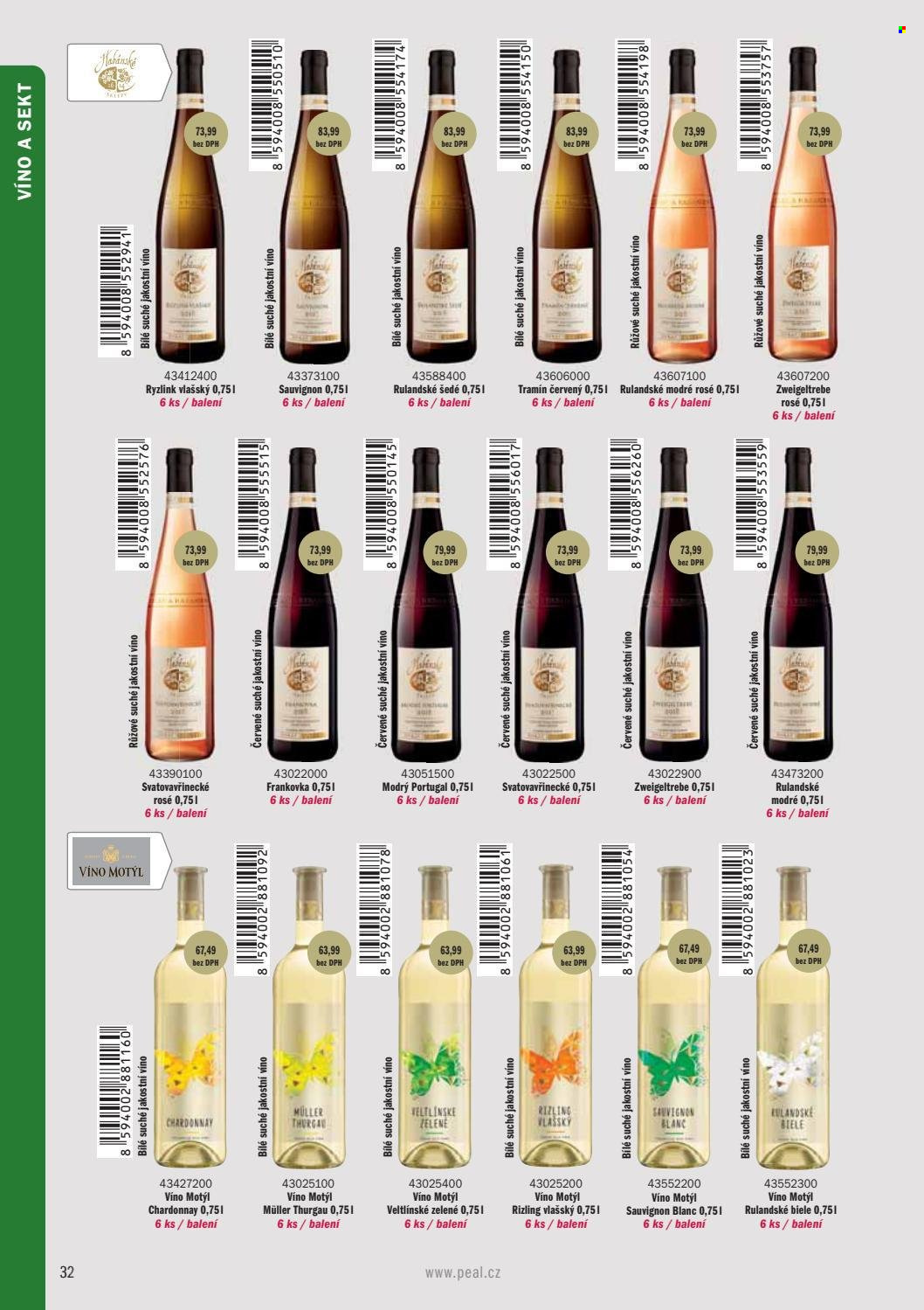 Leták PEAL - Produkty v akci - alkohol, sekt, Rulandské šedé, Ryzlink vlašský, Tramín červený, Chardonnay, Müller Thurgau, Rulandské modré, růžové víno, Svatovavřinecké, víno, Frankovka, Zweigeltrebe, Modrý Portugal, Veltlínské zelené, Sauvignon Blanc, Víno Motýl. Strana 34.