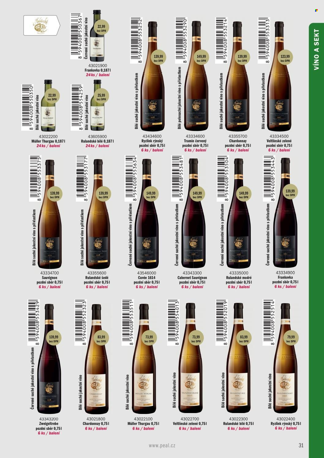 Leták PEAL - Produkty v akci - alkohol, bílé víno, červené víno, sekt, Rulandské šedé, Ryzlink rýnský, Tramín červený, Chardonnay, Müller Thurgau, Rulandské modré, víno, Frankovka, Rulandské bílé, Zweigeltrebe, Veltlínské zelené, Cabernet Sauvignon. Strana 21.
