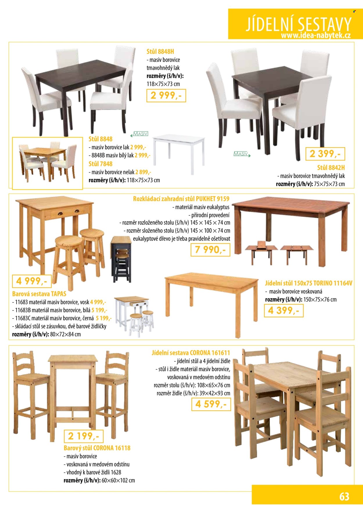 thumbnail - Leták IDEA nábytek - Produkty v akci - barový stůl, jídelní sestava, jídelní stůl, jídelní židle, židle, skládací stolek, zahradní stůl. Strana 63.