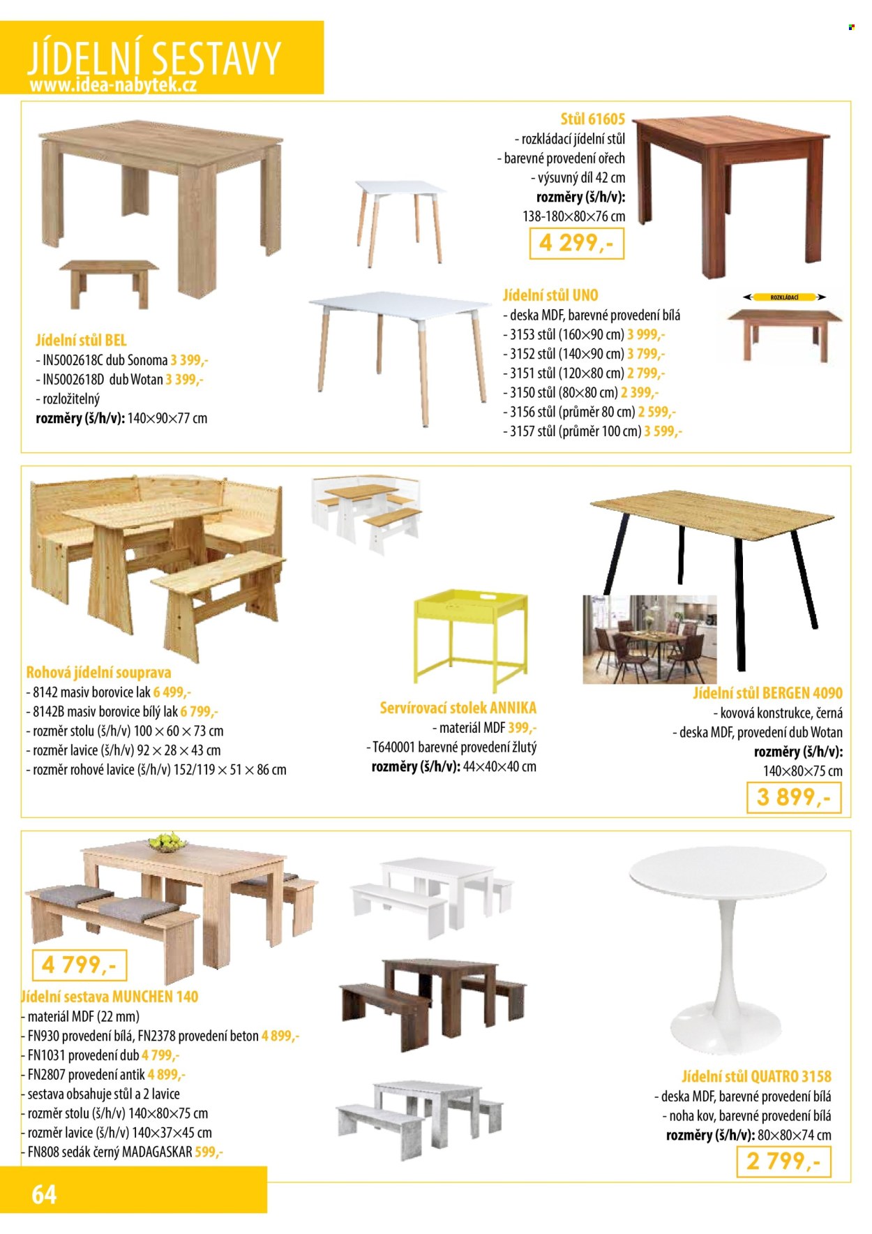 thumbnail - Leták IDEA nábytek - Produkty v akci - jídelní sestava, jídelní stůl, servírovací stolek, stolek, lavice, podsedák. Strana 64.
