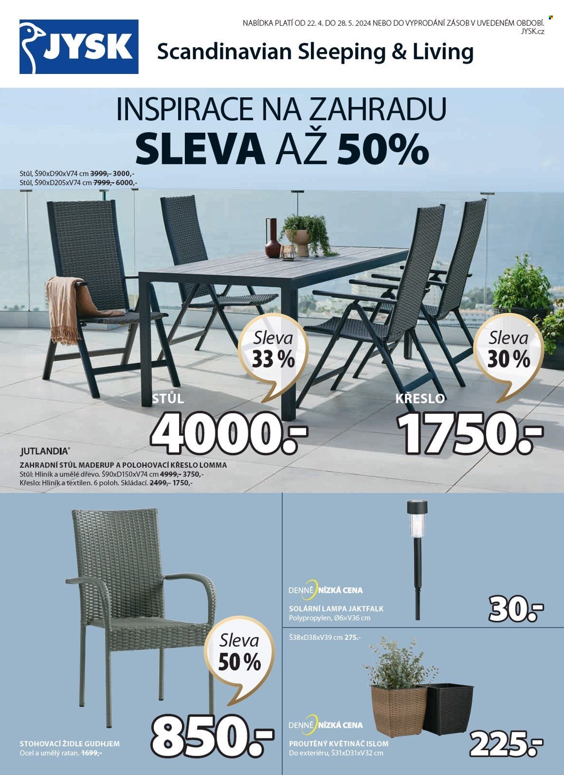 thumbnail - Leták JYSK - 22.4.2024 - 28.5.2024 - Produkty v akci - stůl, židle, zahradní nábytek, zahradní židle, křeslo, polohovací křeslo, solární světlo, květináč. Strana 2.