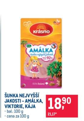 ŠUNKA NEJVYŠŠÍ JAKOSTI – AMÁLKA, VIKTORIE, KÁJA