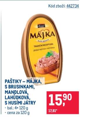 PAŠTIKY – MÁJKA, S BRUSINKAMI, MANDLOVÁ, LAHŮDKOVÁ, S HUSÍMI JÁTRY