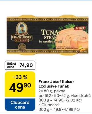 Franz Josef Kaiser Exclusive Tuňák
