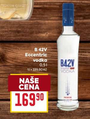 B 42V Eccentric vodka