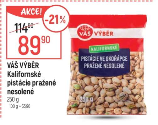 VÁŠ VÝBĚR Kalifornské pistácie pražené nesolené