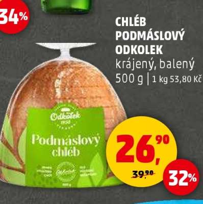 CHLÉB PODMÁSLOVÝ ODKOLEK