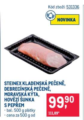 STEINEX KLADENSKÁ PEČENĚ, DEBRECÍNSKÁ PEČENĚ, MORAVSKÁ KÝTA, HOVĚZÍ ŠUNKA S PEPŘEM