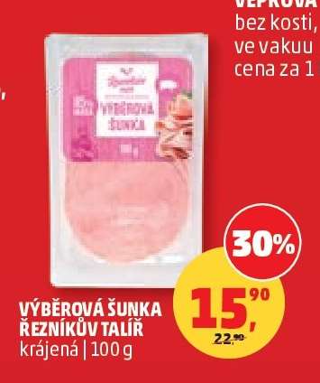 VÝBĚROVÁ ŠUNKA ŘEZNÍKŮV TALÍŘ