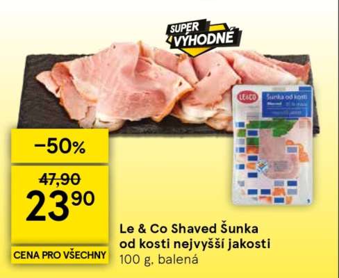 Le & Co Shaved šunka od kosti nejvyšší jakosti