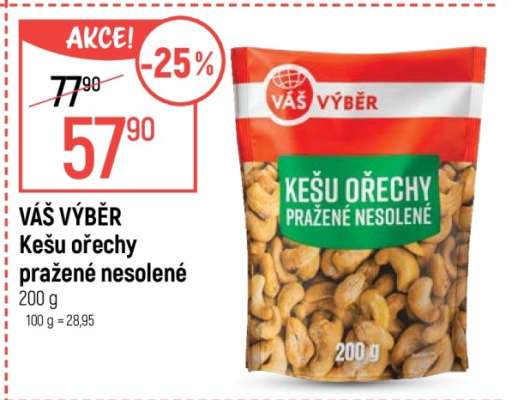 VÁŠ VÝBĚR Kešu ořechy pražené nesolené