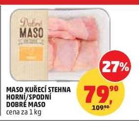 MASO KUŘECÍ STEHNA HORNÍ/SPODNÍ DOBRÉ MASO*