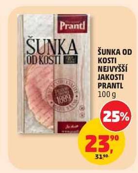 ŠUNKA OD KOSTI NEJVYŠŠÍ JAKOSTI PRANTL