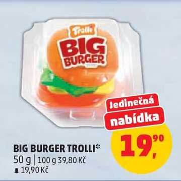 BIG BURGER TROLLI