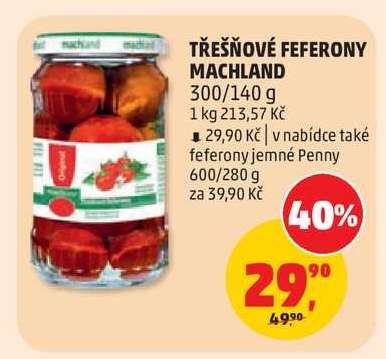 TŘEŠŇOVÉ FEFERONY MACHLAND