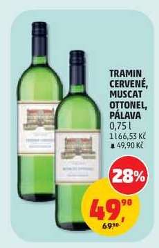 TRAMÍN ČERVENÉ, MUSCAT OTTONEL, PÁLAVA