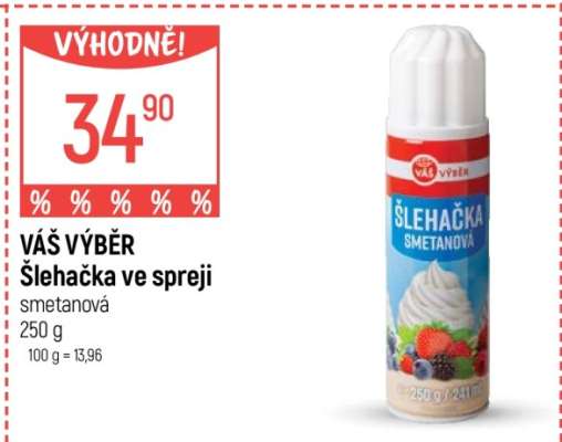 VÁŠ VÝBĚR Šlehačka ve spreji