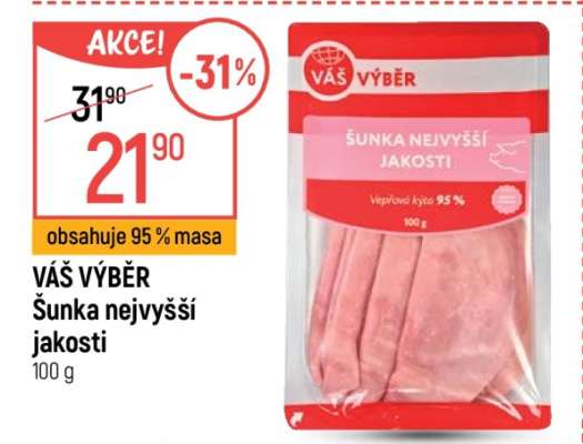 Váš výběr Šunka nejvyšší jakosti
