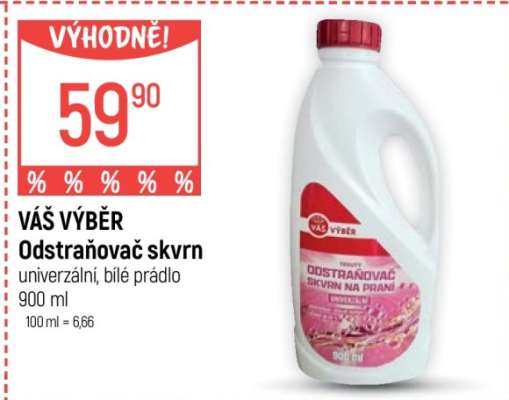 VÁŠ VÝBĚR Odstraňovač skvrn
