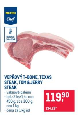 VEPŘOVÝ T-BONE, TEXAS STEAK, TOM & JERRY STEAK