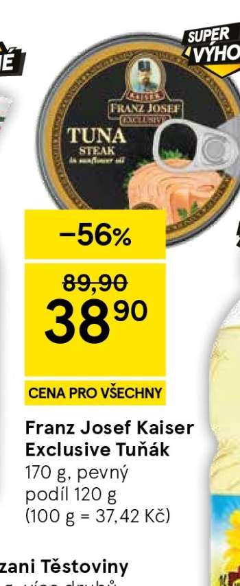 Franz Josef Kaiser Exclusive Tuňák