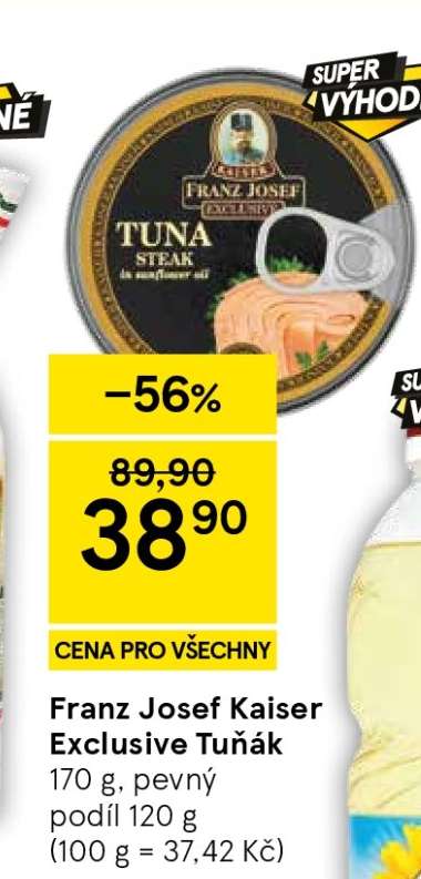 Franz Josef Kaiser Exclusive Tuňák