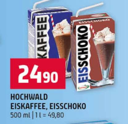 HOCHWALD EISKAFFEE, EISSCHOKO