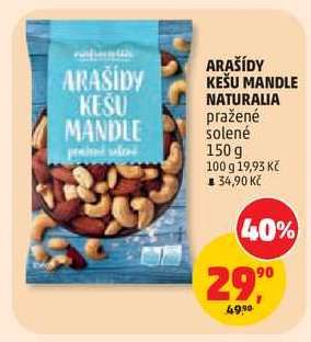 ARAŠÍDY KEŠU MANDLE NATURALIA