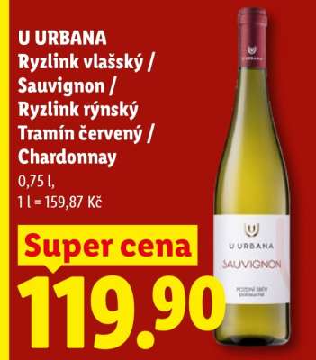 U URBANA Ryzlink vlašský / Sauvignon / Ryzlink rýnský Tramín červený / Chardonnay