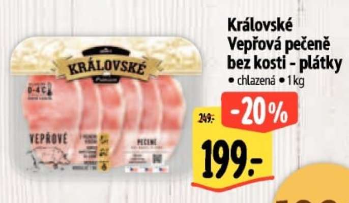 Královské Vepřová pečeně bez kosti - plátky