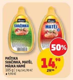 Paštika Svačinka, Matěj, Májka Hamé